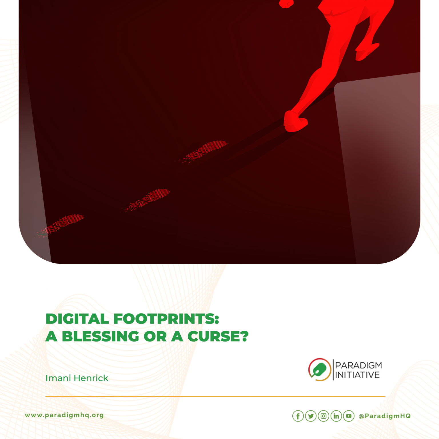 DIGITAL FOOTPRINTS A BLESSING OR A CURSE? Paradigm Initiative
