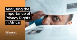 Analysing the importance of Privacy Rights in Africa
