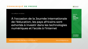 À l'occasion de la Journée internationale de l'éducation, les pays africains sont exhortés à investir dans les technologies numériques et l'accès à l'internet