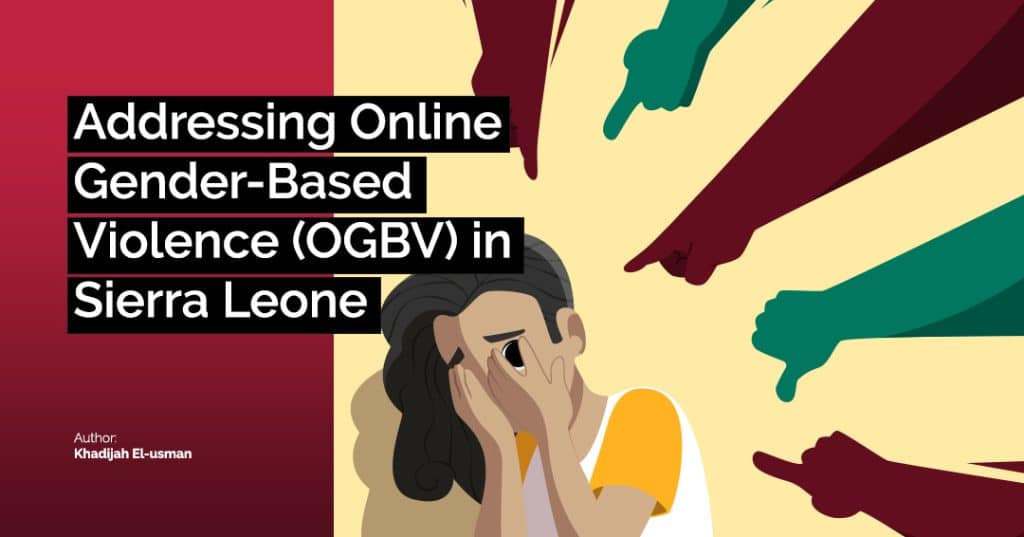Addressing Online Gender Based Violence Ogbv In Sierra Leone Paradigm Initiative 5300