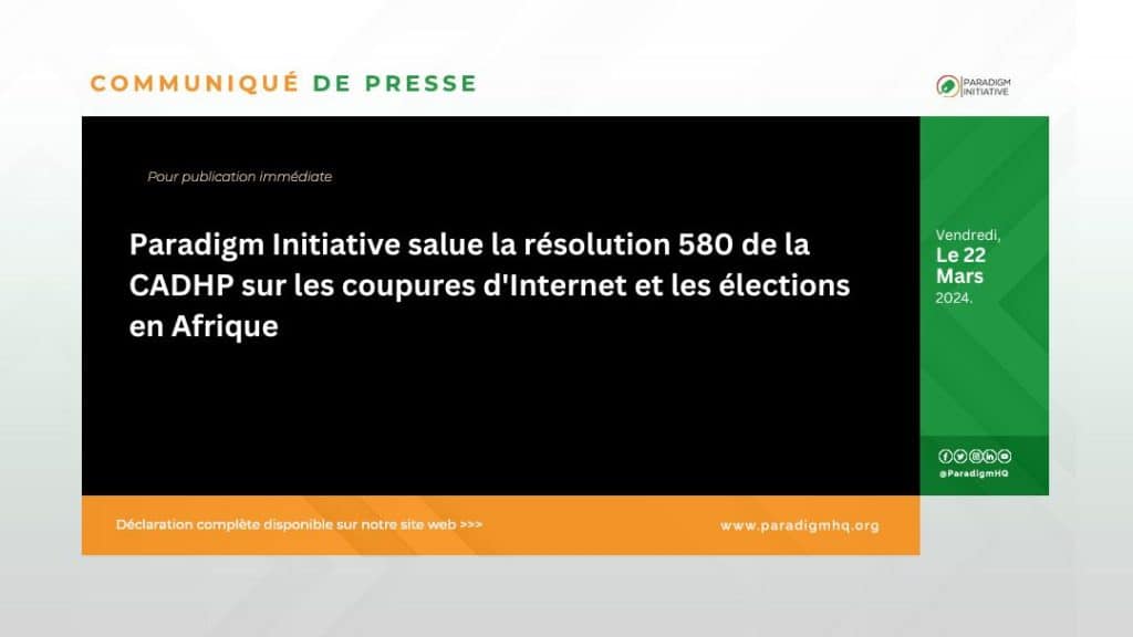Paradigm Initiative salue la résolution 580 de la CADHP sur les coupures d'Internet et les élections en Afrique