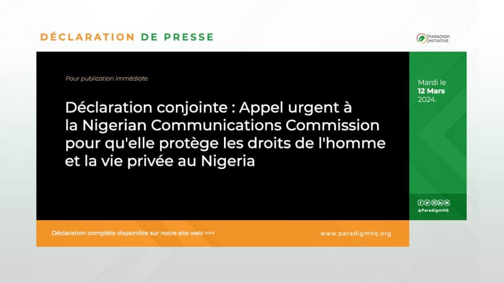 Déclaration conjointe : Appel urgent à la Nigerian Communications Commission pour qu'elle protège les droits de l'homme et la vie privée au Nigeria