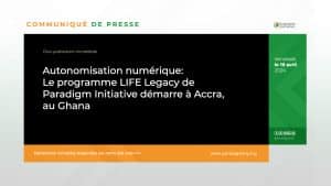 Autonomisation numérique : Le programme LIFE Legacy de Paradigm Initiative démarre à Accra, au Ghana