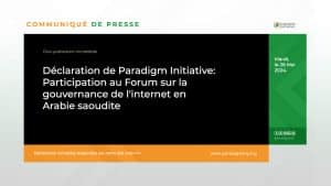 Statement from Paradigm Initiative: Participating in the Internet Governance Forum in Saudi Arabia