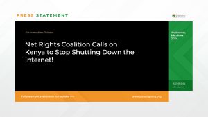 Net Rights Coalition Calls on Kenya to Stop Shutting Down the Internet!