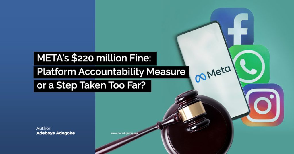 META’s $220 million Fine: Platform Accountability Measure or a Step Taken Too Far?