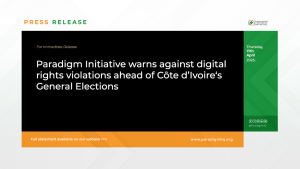 Paradigm Initiative warns against digital rights violations ahead of Côte d’Ivoire‘s General Elections
